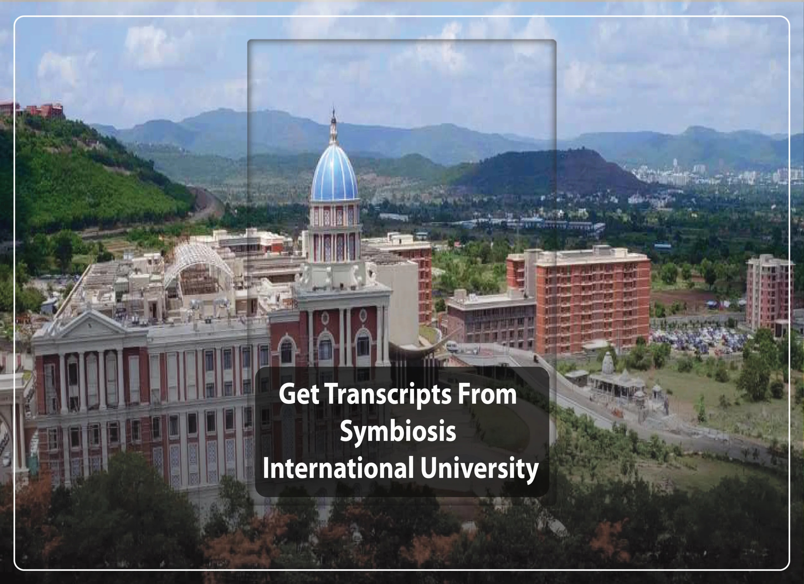 How To Get Transcripts From Symbiosis International University (SIU)